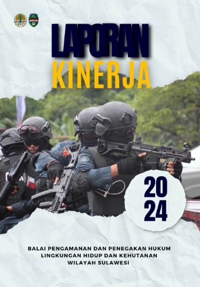 LAPORAN KINERJA BALAI GAKKUM LHK WILAYAH SULAWESI TA 2024