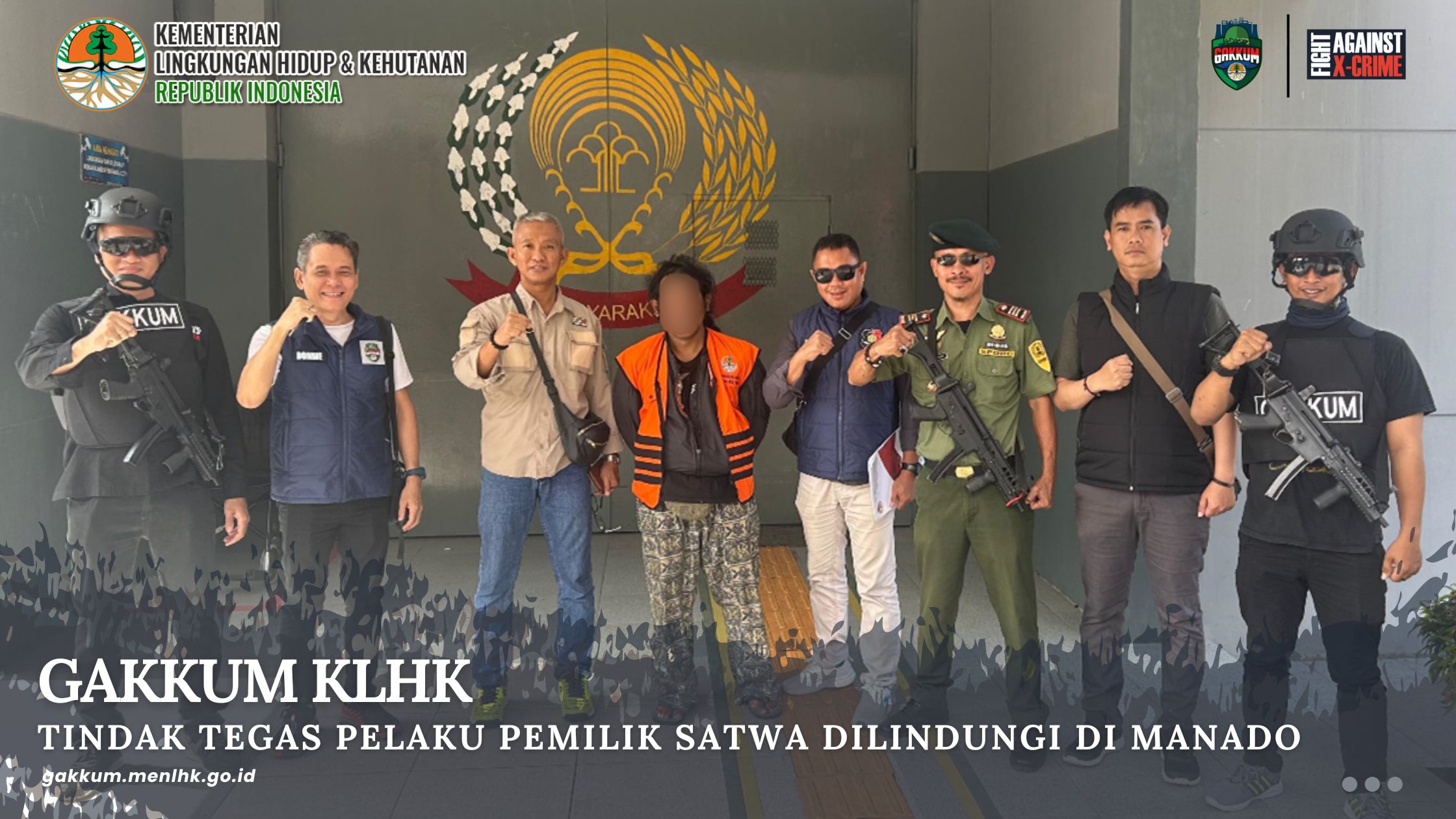 GAKKUM KLHK TINDAK TEGAS PELAKU PEMILIK SATWA DILINDUNGI DI MANADO