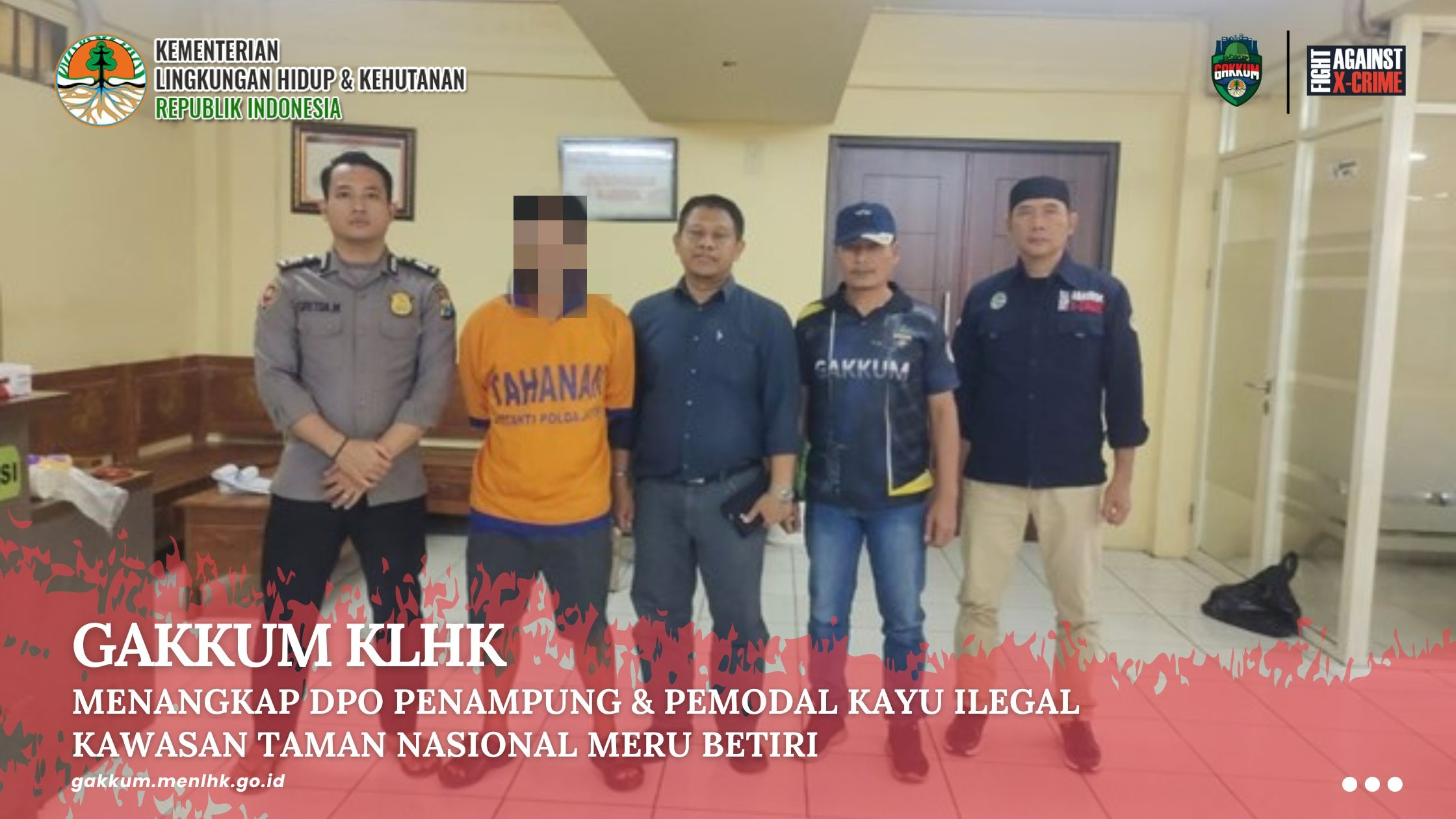 GAKKUM KLHK MENANGKAP DPO PENAMPUNG & PEMODAL KAYU ILEGAL  KAWASAN TAMAN NASIONAL MERU BETIRI